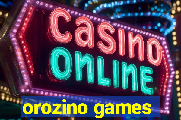 orozino games